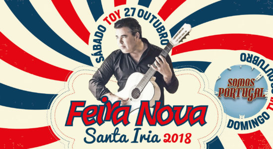 Feira Nova de Santa Iria 2018 com “Toy” e “Somos Portugal”