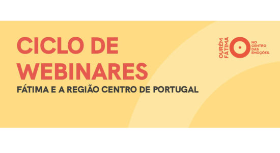 Ciclo de Webinares “Fátima e a Região Centro de Portugal”