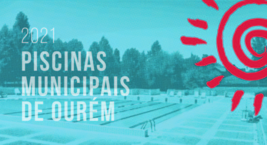 Piscinas Municipais de Ourém – Época Balnear 2021