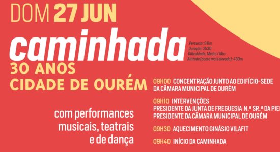 Município promove “Caminhada 30 Anos Cidade de Ourém”