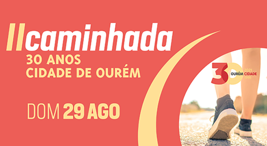 2ª Caminhada 30 Anos Cidade de Ourém