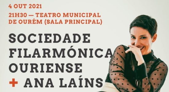 Sociedade Filarmónica Ouriense + Ana Laíns no Teatro Municipal de Ourém