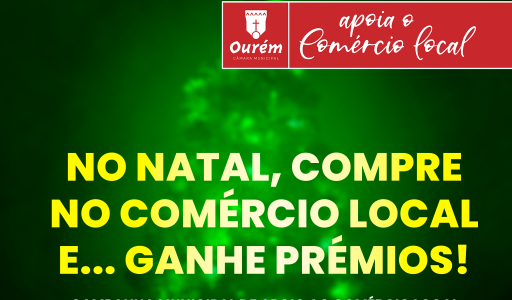 No Natal compre no comércio local… e ganhe prémios!