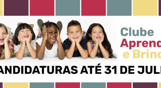 Candidaturas ao Clube Aprender e Brincar disponíveis até 31 de julho