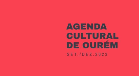 Agenda Cultural de Ourém Setembro/Dezembro 2023