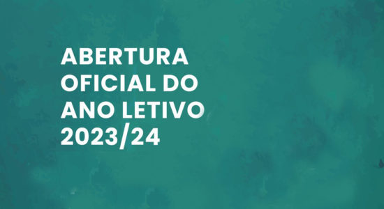 Abertura Oficial do Ano Letivo 2023/2024