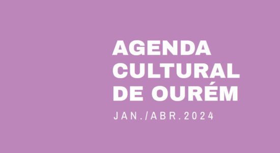 Agenda Cultural de Ourém Janeiro/Abril 2024