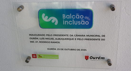 Inauguração do Balcão da Inclusão de Ourém